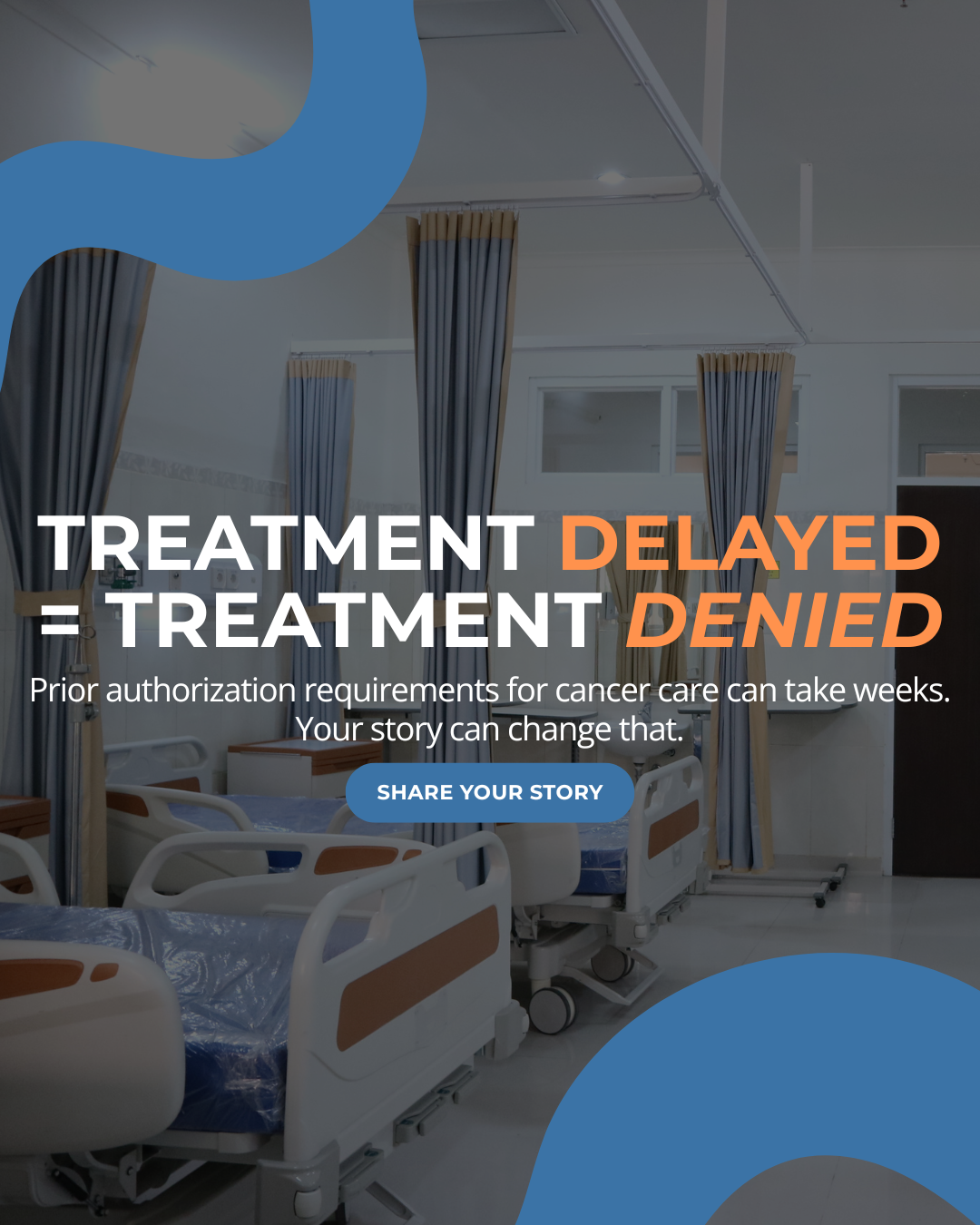 Treatment Delayed = Treatment Denied